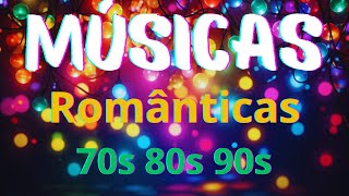 💕 Músicas Românticas Internacionais Anos 70 80 90 💕 Músicas Românticas 💕 AS MELHORES [upl. by Haissem]