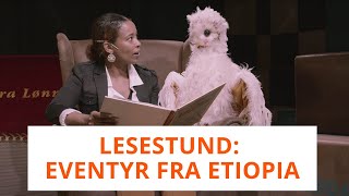 Lesestund Eventyr fra Etiopia [upl. by Glaab33]