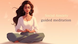 Guided Meditation for Social Anxiety [upl. by Attevroc]