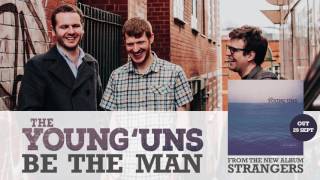 The Younguns  Be The Man radio edit [upl. by Culliton]