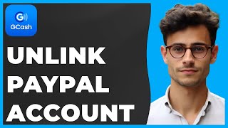 How to Unlink My PayPal to Gcash Quick amp Easy [upl. by Anivel]