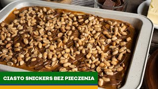 Ciasto snickers bez pieczenia 🤩  szybkie ciasto  KUCHNIA PEŁNA SMAKU [upl. by Lebatsirhc683]