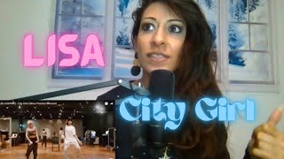 Choreographer Reacts to LISA BLACKPINK  CITY GIRL DANCE PRACTICE First Time Reaction [upl. by Alegnaoj473]