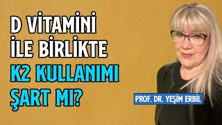 D Vitamini ile Birlikte K2 Kullanımı Şart Mı  D Vitamini Takviyesi  K2 [upl. by Cuttie107]