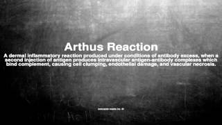 Medical vocabulary What does Arthus Reaction mean [upl. by Kinna582]