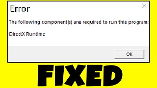 How to FIX The Following Components Are Required To Run This Program DirectX Runtime Error ALL GAMES [upl. by Enimsaj]