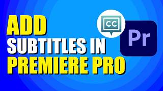 How To Add Subtitles In Adobe Premiere Pro Quick amp Easy [upl. by Sedberry]