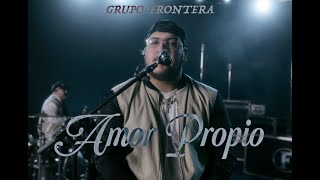 Grupo Frontera  Amor Propio Video Oficial [upl. by Hultgren]