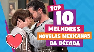 Top 10  As melhores novelas mexicanas da década [upl. by Naharba43]