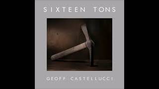 geoff castellucci sixteen tons [upl. by Winfrid]