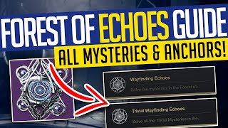 Destiny 2  FOREST OF ECHOES  FULL GUIDE All Trivial amp Enigmatic Mysteries amp Ascendant Anchors [upl. by Denys]