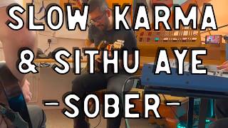 Slow Karma amp Sithu Aye  Sober [upl. by Kelleher279]