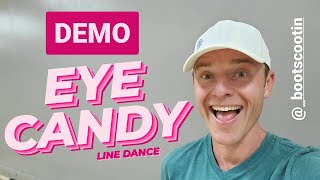 EYE CANDY  Line Dance DEMO [upl. by Deckert]