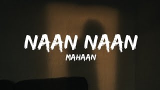 Naan Naan Lyrics  Mahaan trending song [upl. by Orban143]