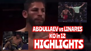 ABDULLAEV VS LINARES KO in 12 HIGHLIGHTS [upl. by Mei]