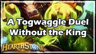 Hearthstone A Togwaggle Duel Without the King [upl. by Gabriello]