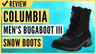 Columbia Mens Bugaboot III Snow Boots Review [upl. by Bauer]