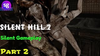 Silent Hill 2 Silent Gameplay No Commentary Part 2 [upl. by Finella]