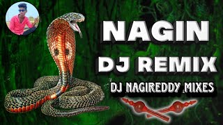 Nagini Music Dj SongNagini Dj song Full Bass Remix by DJ NAGIREDDY MIXES FROM BAPATLA [upl. by Ressay]