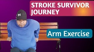 Arm Exercise  STROKE SURVIVOR JOURNEY [upl. by Enaid]