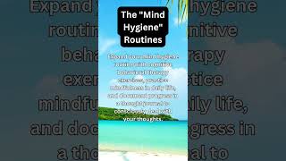 Healthy Habits Unlock the Secrets of quotMind Hygienequot Routines HealthyHabits Shorts MindHygiene [upl. by Eidoj]