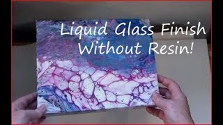 Liquid Glass Shiny Finish on My Pour Art [upl. by Neerihs]