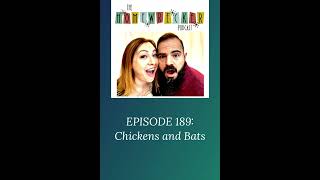 EP 189 Chickens and Bats [upl. by Cathryn]