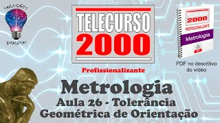 Telecurso 2000  Metrologia  26 Tolerância Geométrica de Orientação [upl. by Anasxor]