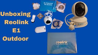 Reolink E1 Outdoor Unboxing [upl. by Nnomae]