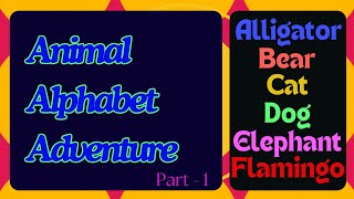 Animal Alphabet Adventure Song  Educational Nursery Rhymes Part  1  Kidsjourney [upl. by Donica47]