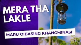 MERA THA LAKLE MARU OIBASING KHANGMINASI 2024 GI OINA [upl. by Esiled]