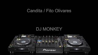 Candita  Fito Olivares DJ Monkey Cumbia Remix [upl. by Isador]