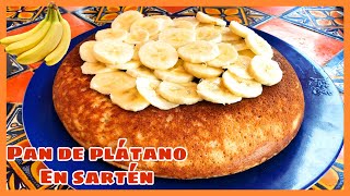 Pan de plátanobanana en SARTÉN sin horno la mejor receta 🍌 [upl. by Eicnarf]