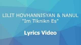 Lilit Hovhannisyan amp Nanul  Im Tiknikn Es Բառեր Lyrics Video [upl. by Omiseno]