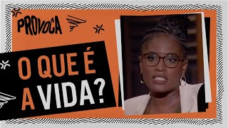 O que é a vida  Djamila Ribeiro [upl. by Icaj]