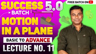 Success 50 Batch  Motion in a Plane  Projectile Motion  Lect 11  Mukesh Sir [upl. by Barnes]