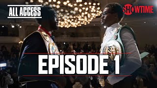 ALL ACCESS Spence vs Crawford  Ep 1  Full Episode  SHOWTIME PPV [upl. by Libenson]