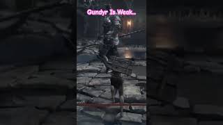 Gundyr Is Weak gaming darksouls3 ds3 [upl. by Nesmat42]