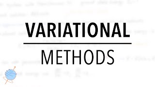 Variational Methods  Quantum Mechanics [upl. by Ellehcyt]