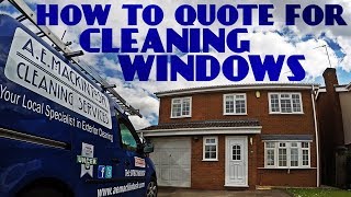 How To Quote For Cleaning Windows [upl. by Anelahs]