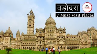 Vadodara वड़ोदरा  7 Must Visit Tourist Places in Vadodara  Gujarat Tourism Hindi Video [upl. by Abigail]