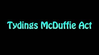 Learn How To Pronounce Tydings McDuffie Act [upl. by Lamag]