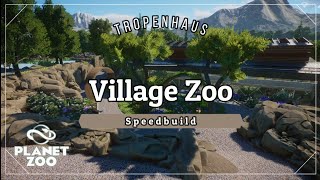 Das Tropenhaus  Village Zoo  Ep37  Planet Zoo  Speedbuild [upl. by Dobrinsky]