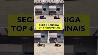 SECAR A BARRIGA  TOP 4 ABDOMINAIS 🔥 treinoemcasa secarbarriga gorduralocalizada emagrecer [upl. by Boyer]