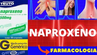 NAPROXENO  PARA QUE SERVE COMO TOMAR COMO FUNCIONA EFEITOS COLATERAIS  FARMACOLOGIA [upl. by Yraeg87]