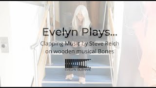 Evelyn Glennie  Clapping Music by Steve Reich  on musical wooden Bones [upl. by Eiramlatsyrk]