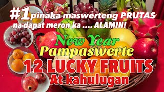 12 Maswerteng Prutas Para sa Bagong Taon  12 Lucky Fruits For New Year [upl. by Anibor]