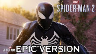 Marvels SpiderMan 2 OST Symbiote Suit Reveal Theme  EPIC VERSION [upl. by Llerreg935]