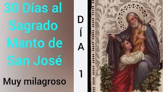 DÍA 1 DEL SAGRADO MANTO DE SAN JOSÉ PARA TODA NECESIDAD [upl. by Etiragram549]