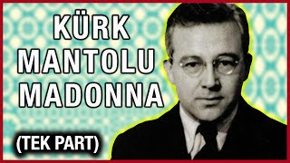 KÜRK MANTOLU MADONNA  SABAHATTİN ALİ Sesli Kitap  Tek Part [upl. by Neladgam]